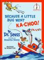 Because A Little Bug Went Ka-Choo! - Preview