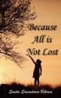 Because All Is Not Lost - Preview