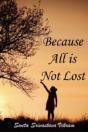 Because All Is Not Lost - Preview