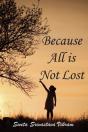 Because All Is Not Lost - Preview
