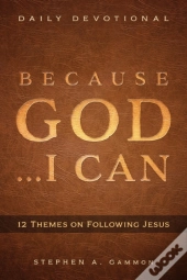 Because God . . . I Can