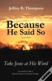 Because He Said So (Second Edition)