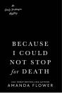 Because I Could Not Stop For Death - Preview