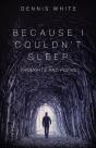 Because I Couldn'T Sleep - Preview
