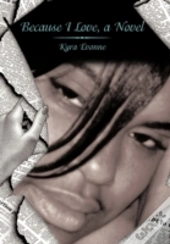 Because I Love, A Novel