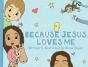 Because Jesus Loves Me - Preview