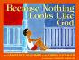 Because Nothing Looks Like God - Preview