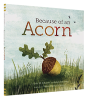 Because Of An Acorn - Preview