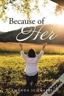 Because Of Her
