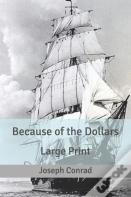 Because Of The Dollars