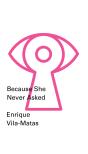 Because She Never Asked - Preview