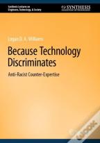 Because Technology Discriminates