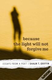 Because The Light Will Not Forgive Me