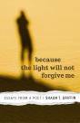 Because The Light Will Not Forgive Me - Preview