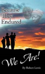 Because They Endured . . . We Are! - Preview