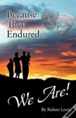 Capa do artigo Because They Endured . . . We Are!