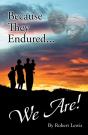 Because They Endured . . . We Are! - Preview