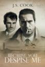 Because You Despise Me - Preview
