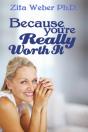 Because You'Re Really Worth It:  Enhancing Your Self-Esteem - Preview