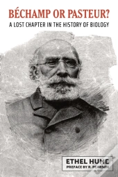 Bechamp Or Pasteur?