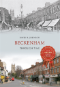 Beckenham Through Time - Preview