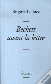 Beckett Avant La Lettre