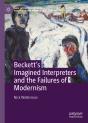 Beckett'S Imagined Interpreters And The Failures Of Modernism - Preview