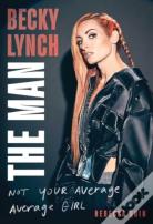 Becky Lynch: The Man