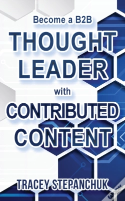 Capa do artigo Become A B2b Thought Leader With Contributed Content