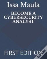 Become A Cybersecurity Analyst