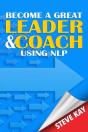 Become A Great Leader And Coach Using Nlp - Preview