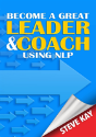 Become A Great Leader & Coach Using Nlp - Preview