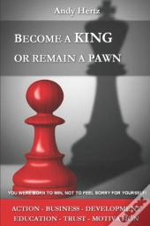 Become A King  Or  Remain A Pawn