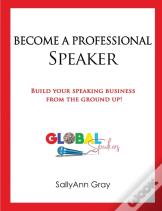 Become A Professional Speaker
