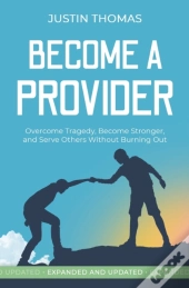 Become A Provider: Overcome Tragedy, Bec