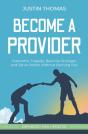 Become A Provider: Overcome Tragedy, Bec - Preview