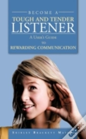 Become A Tough And Tender Listener