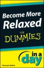 Become More Relaxed In A Day For Dummies - Preview