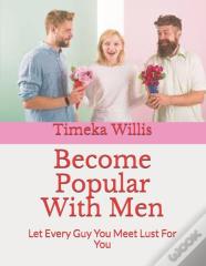 Become Popular With Men