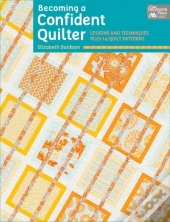 Becoming A Confident Quilter