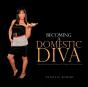 Becoming A Domestic Diva - Preview