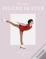 Becoming A Figure Skater