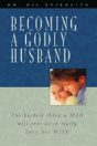 Becoming A Godly Husband - Preview