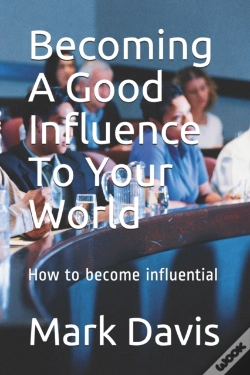 Capa do artigo Becoming A Good Influence To Your World