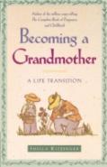Becoming A Grandmother: A Life Transitio