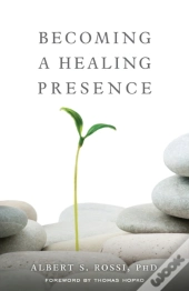 Becoming A Healing Presence