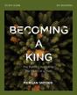 Becoming A King Study Guide - Preview