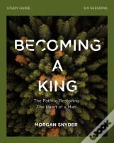 Becoming A King Study Guide