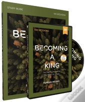Becoming A King Study Guide With Dvd