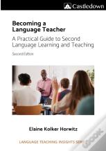 Becoming A Language Teacher A Practical Guide To Second Language Learning And Teaching (2nd Ed).